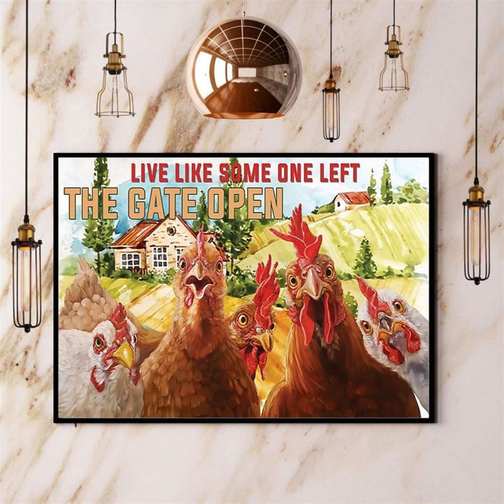 Chicken Live Like Someone Left The Gate Open Farmer Canvas, Farm Canvas, Farm Gift, Farm Home Decor