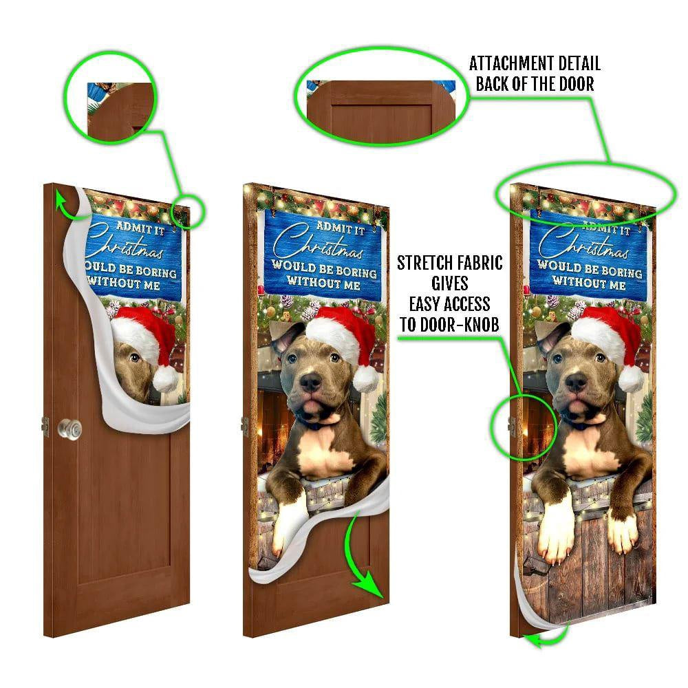 Christmas Door Cover, Admit It Christmas Would Be Boring Without Me Door Cover