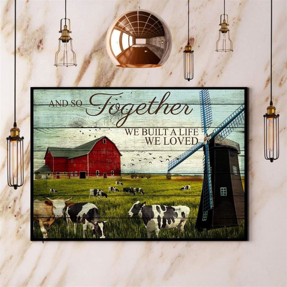 Cow Farm Windmill And So Together We Built A Life We Loved Canvas, Farm Canvas, Farm Gift, Farm Home Decor