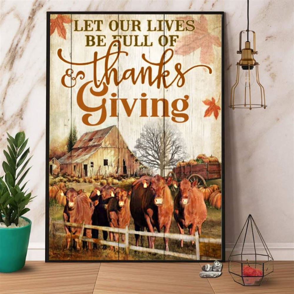 Cow Let Our Lives Be Full Of Thanksgiving Farming Farmer Canvas, Farm Canvas, Farm Art Decor