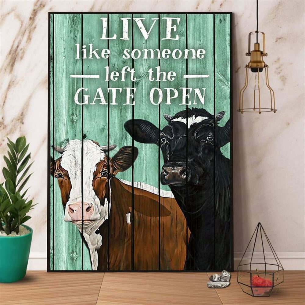 Cow Live Like Someone Left The Gate Open Two Cow Farm Verical Canvas, Farm Canvas, Farm Art Decor