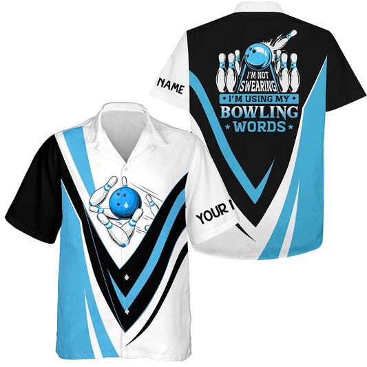 Custom Hawaiian Bowling Shirts I'm Not Swearing, I'm Using My Bowling Words Bluebowl Shirts, Bowling Team Hawaiian