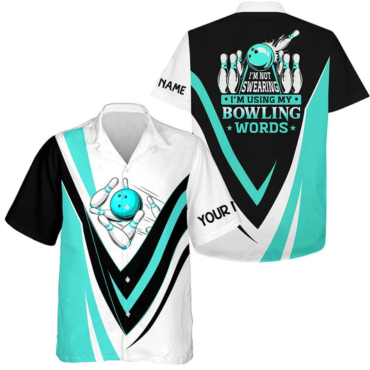 Custom Hawaiian Bowling Shirts I'm Not Swearing, I'm Using My Bowling Words Cyan Bluebowl Shirts, Bowling Team Hawaiian