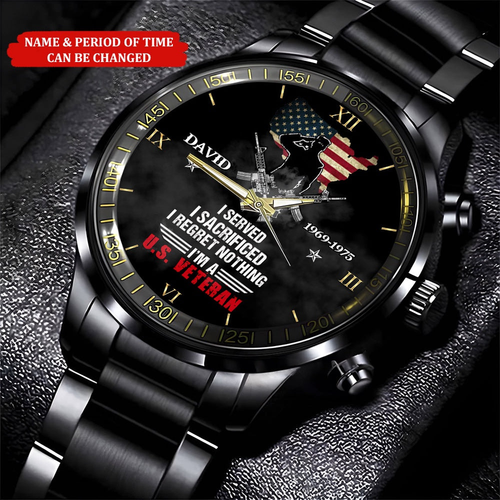Custom Name And Time I Served I Sacrificed I Regret Nothing Veteran Business Watch, Military Watch, Military Watches For Men, Fathers Watches