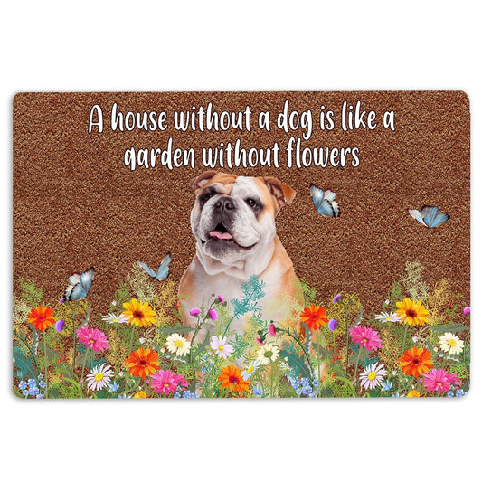 English Bulldog Welcome Doormat, English Bulldog house without dog is like garden without flowers Welcome Doormat, Pets Home Decor Door Mat