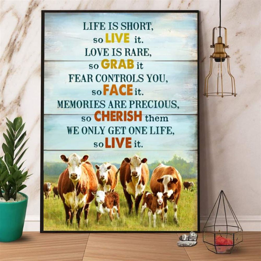 Farm Canvas, Cow Farm Life Is Short So Live It Love Is Rare So Grab It We Only Get One Life So Live It Canvas