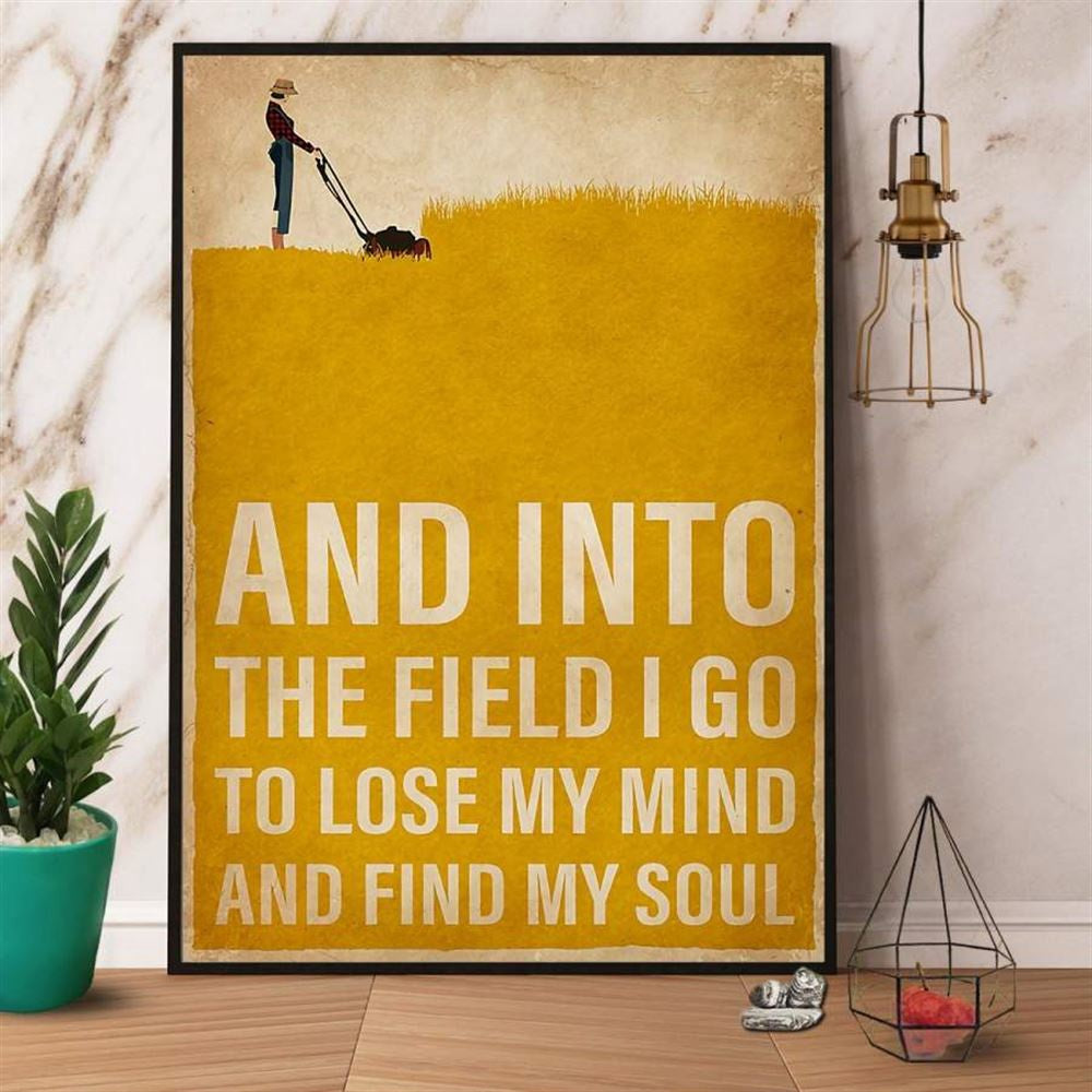 Farm Canvas, Farmer And Into The Field I Go To Lose My Mind And Find My Soul Canvas, Farm Wall Art, Farm Art Decor