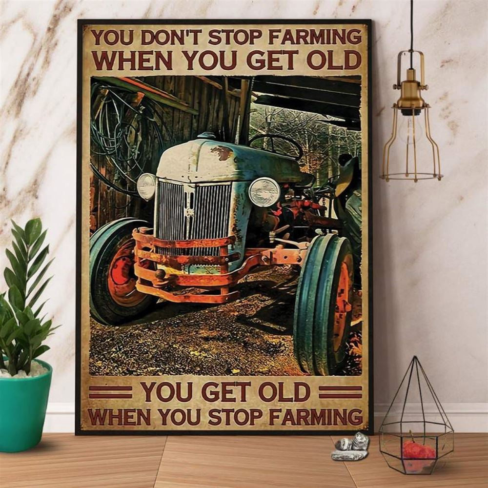 Farm Canvas, Farmer You Don't Stop Farming When You Get Old Canvas, Farm Wall Art, Farm Art Decor
