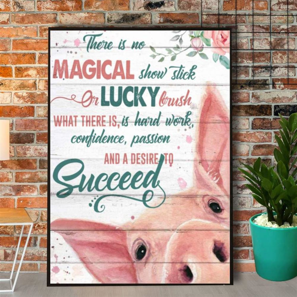 Farm Canvas, Pig Farmer, There Is No Magical Show Stick A Desire To Succeed Canvas, Farm Wall Art, Farm Art Decor