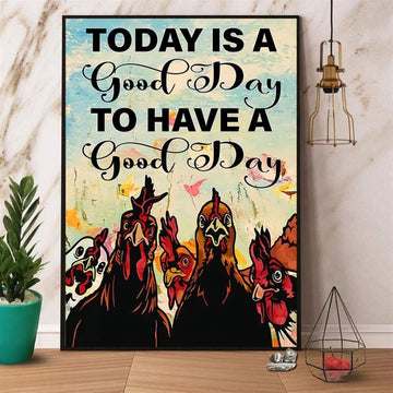 Farm Chicken Today Is A Good Day To Have A Good Day Canvas, Farm Canvas, Farm Art Decor