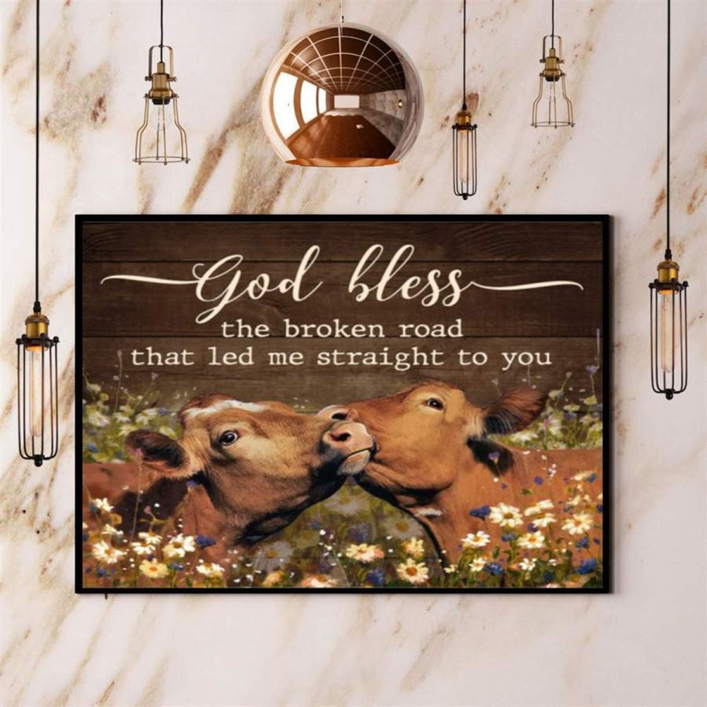 Farm Cow God Bless The Broken Road Led Me Straight To You Canvas, Farm Canvas, Farm Gift, Farm Home Decor