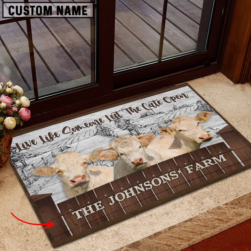 Farm House Door Mat, Charolais Custom Name Live Like Someone Left The Gate Open Doormat, Custom Welcome Mats