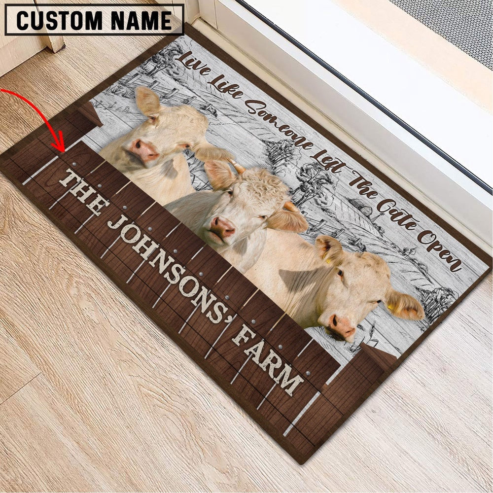 Farm House Door Mat, Charolais Custom Name Live Like Someone Left The Gate Open Doormat, Custom Welcome Mats