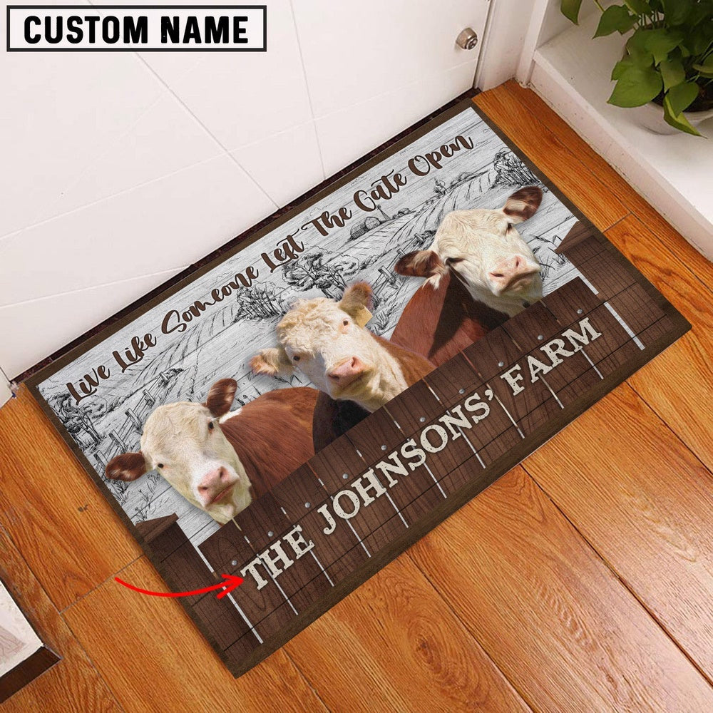 Farm House Door Mat, Hereford Custom Name Live Like Someone Left The Gate Open Doormat, Custom Welcome Mats