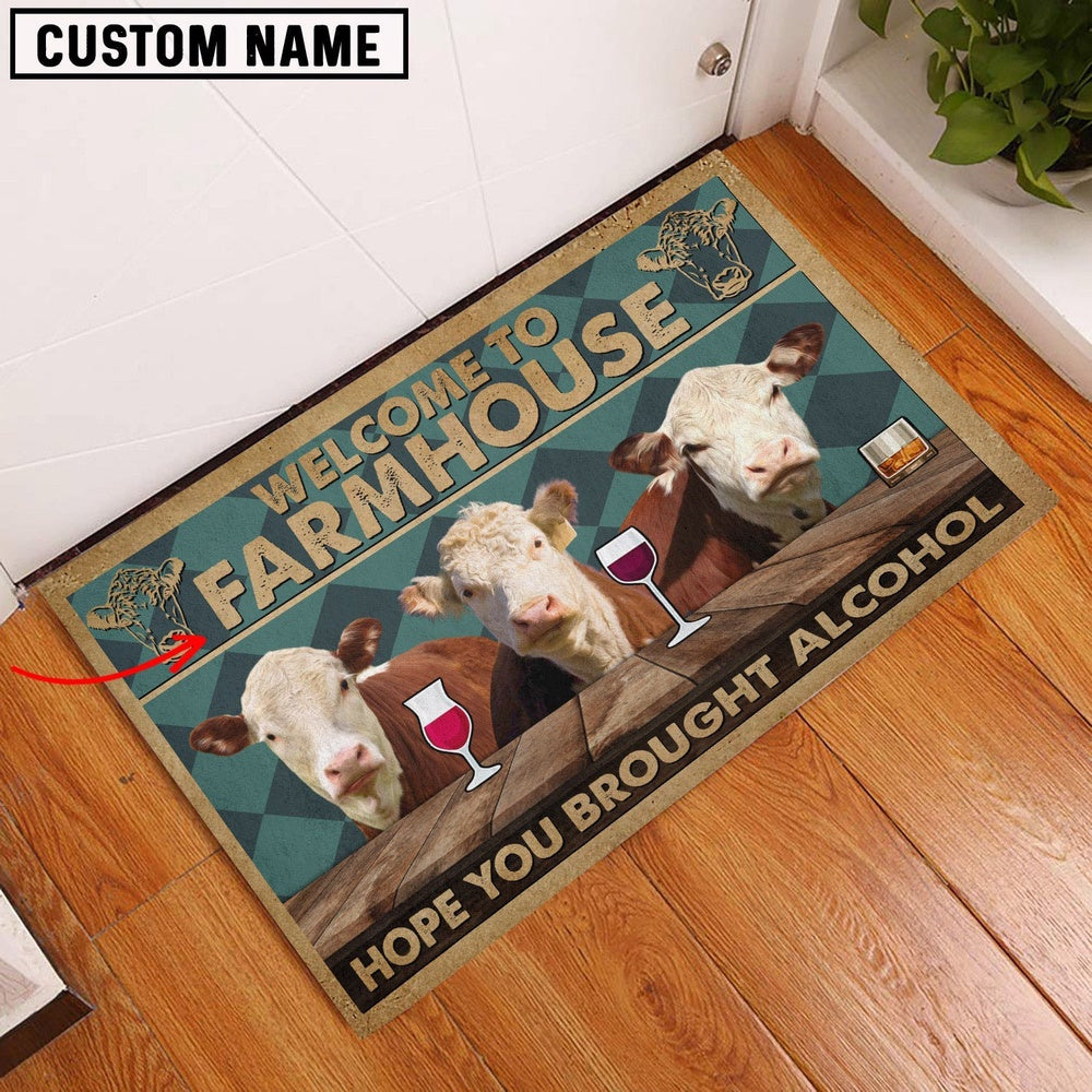Farm House Door Mat, Hereford Hope You Bought Alcohol Custom Name Doormat, Custom Welcome Mats