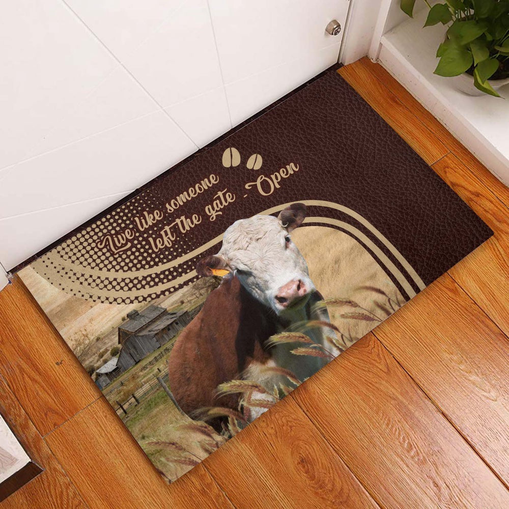 Farm House Door Mat, Hereford Live Like Someone Left The Gate Open Doormat, Custom Welcome Mats