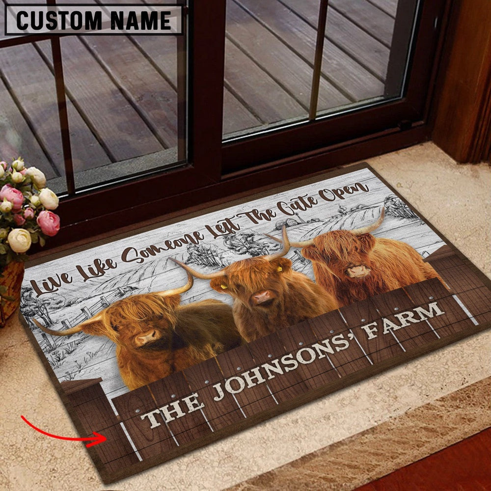 Farm House Door Mat, Highland Custom Name Live Like Someone Left The Gate Open Doormat, Custom Welcome Mats