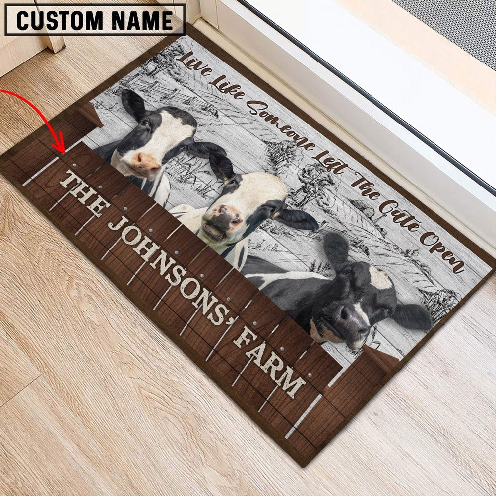 Farm House Door Mat, Holstein Custom Name Live Like Someone Left The Gate Open Doormat, Custom Welcome Mats