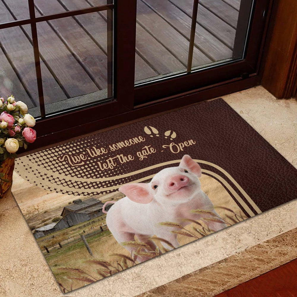 Farm House Door Mat, Pig Live Like Someone Left The Gate Open Doormat, Custom Welcome Mats