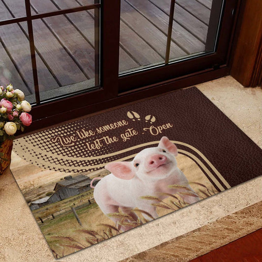 Farm House Door Mat, Pig Live Like Someone Left The Gate Open Doormat, Custom Welcome Mats