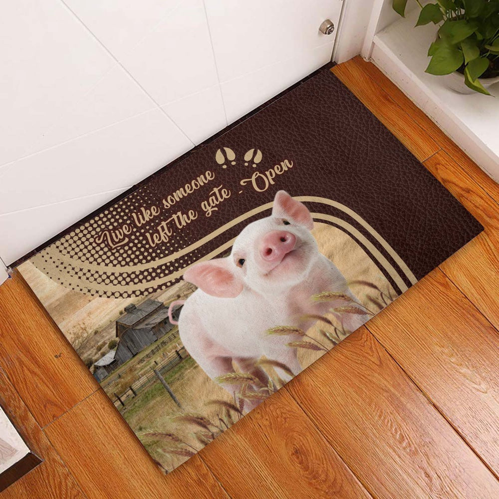 Farm House Door Mat, Pig Live Like Someone Left The Gate Open Doormat, Custom Welcome Mats
