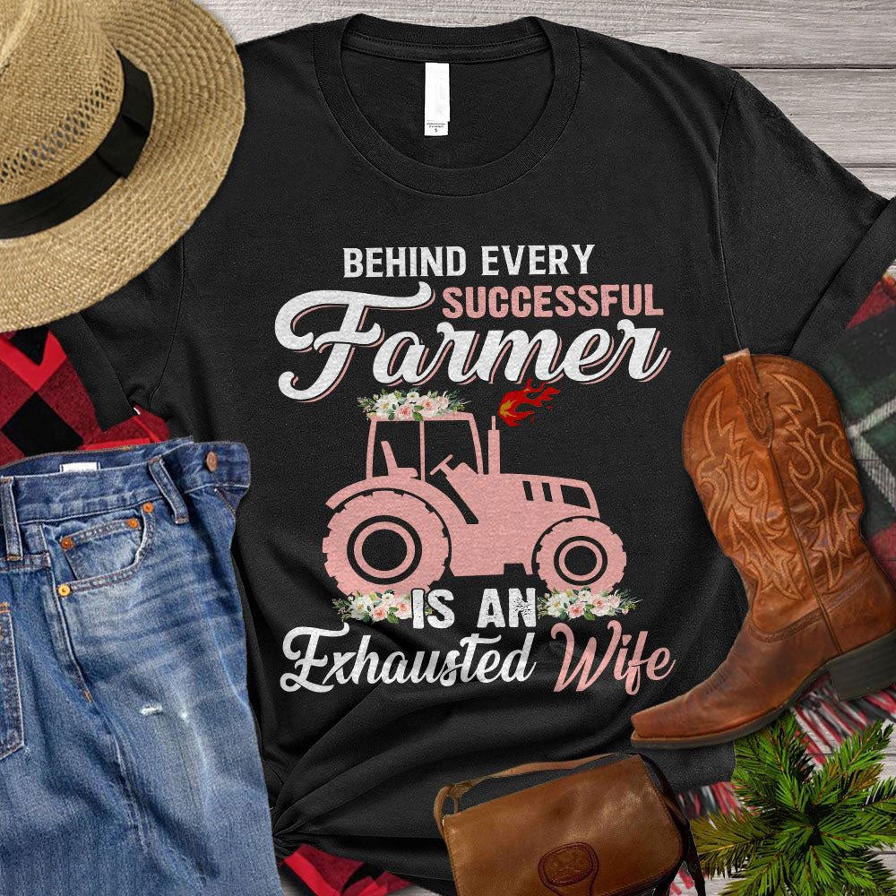 Farm T Shirt, Behind Every Successful Farmer Is An Exhausted Wife T Shirt, Farm Shirts, Funny Farm Shirts