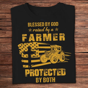 Farm T Shirt, Blessed By God Raised By A Farmer Protected By Both T Shirts, Farm Shirts, Funny Farm Shirts