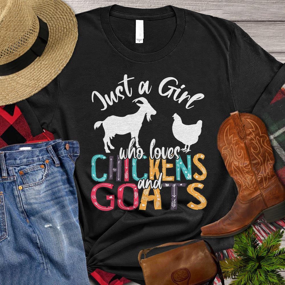 Farm T Shirt, Chicken Just A Girl Who Loves Chickens And Goats T Shirts, Farm Shirts, Funny Farm Shirts