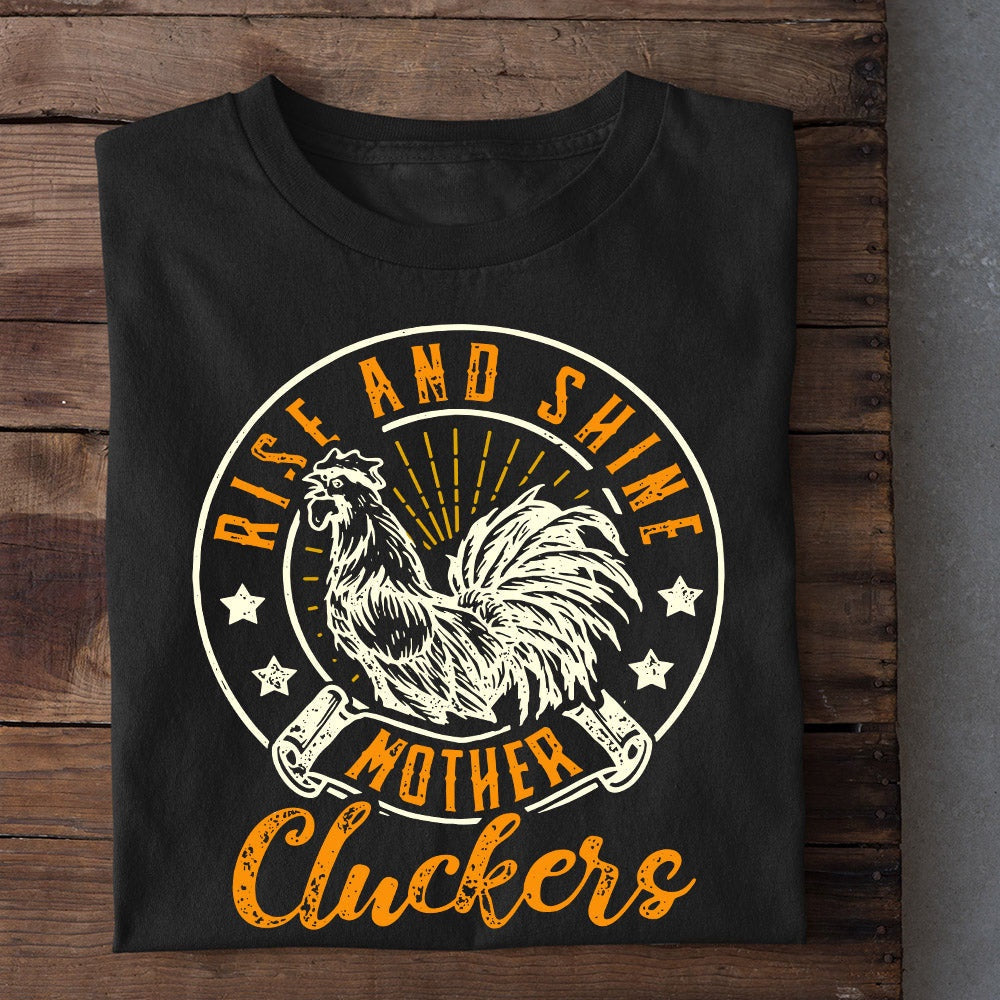 Farm T Shirt, Cool Rise And Shine Mother Cluckers T Shirt, Farm Shirts, Funny Farm Shirts