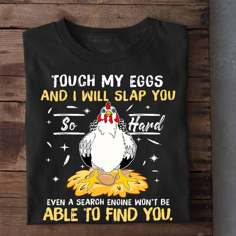 Farm T Shirt, Cool Touch My Eggs Slap You So Hard T Shirt, Farm Shirts, Funny Farm Shirts