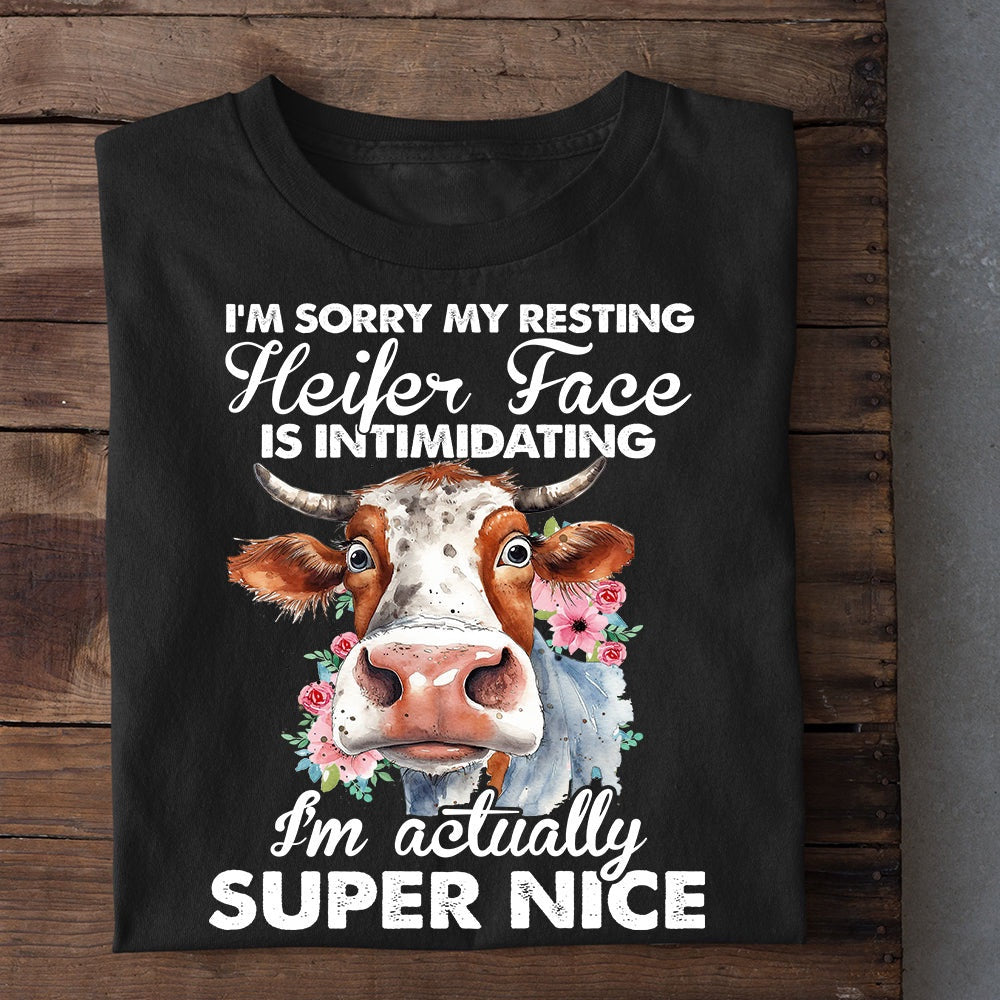 Farm T Shirt, Cow T-shirt, I'm Sorry My Resting Heifer Face Is Intimidating T Shirt, Farm Shirts, Funny Farm Shirts