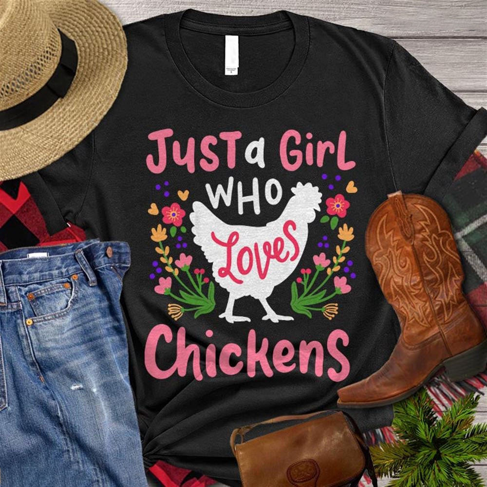 Farm T Shirt, Cute Just A Girl Who Loves Chickens Flower T Shirt, Farm Shirts, Funny Farm Shirts