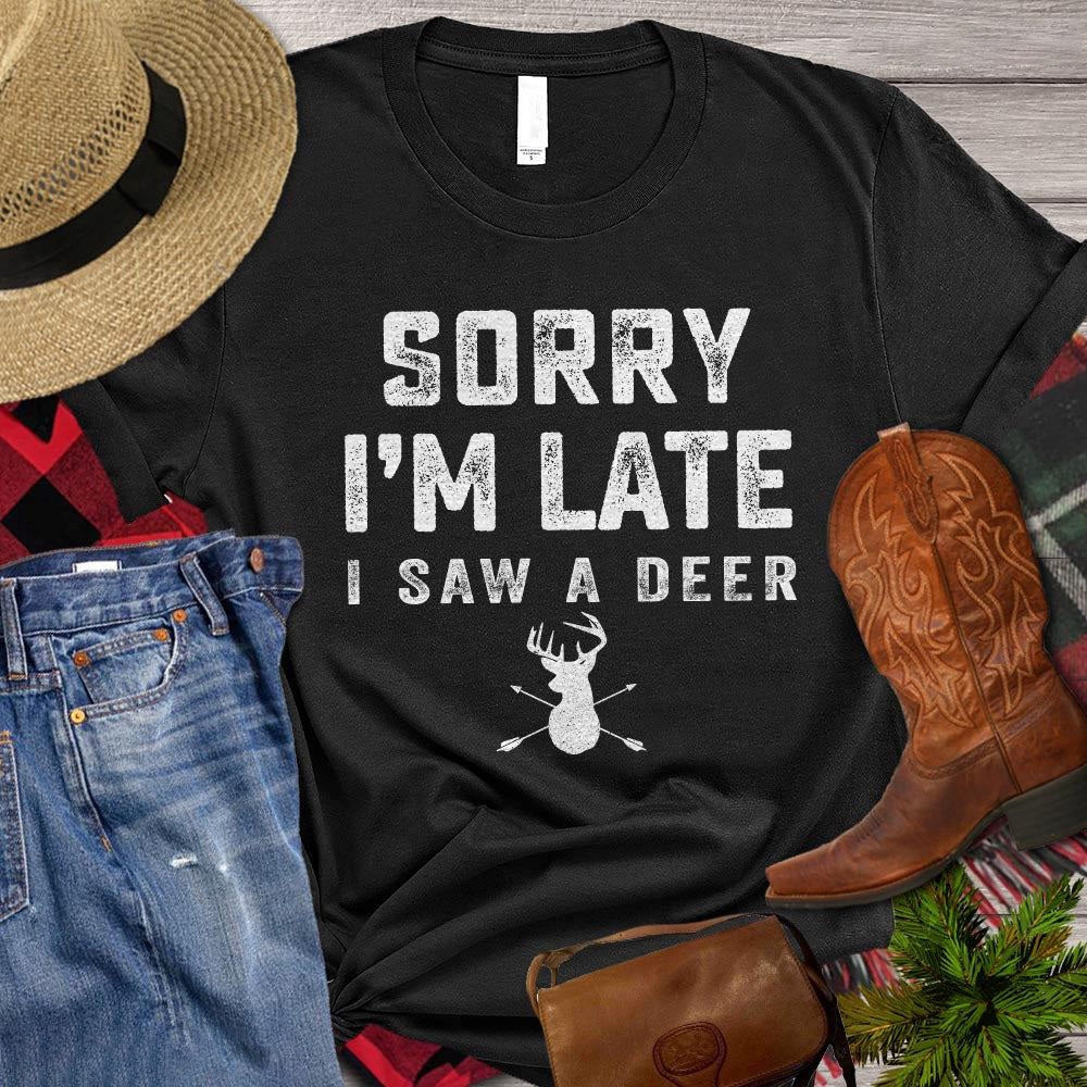Farm T Shirt, Deer T-shirt, Sorry I'm Late I Saw A Deer T Shirt, Farm Shirts, Funny Farm Shirts