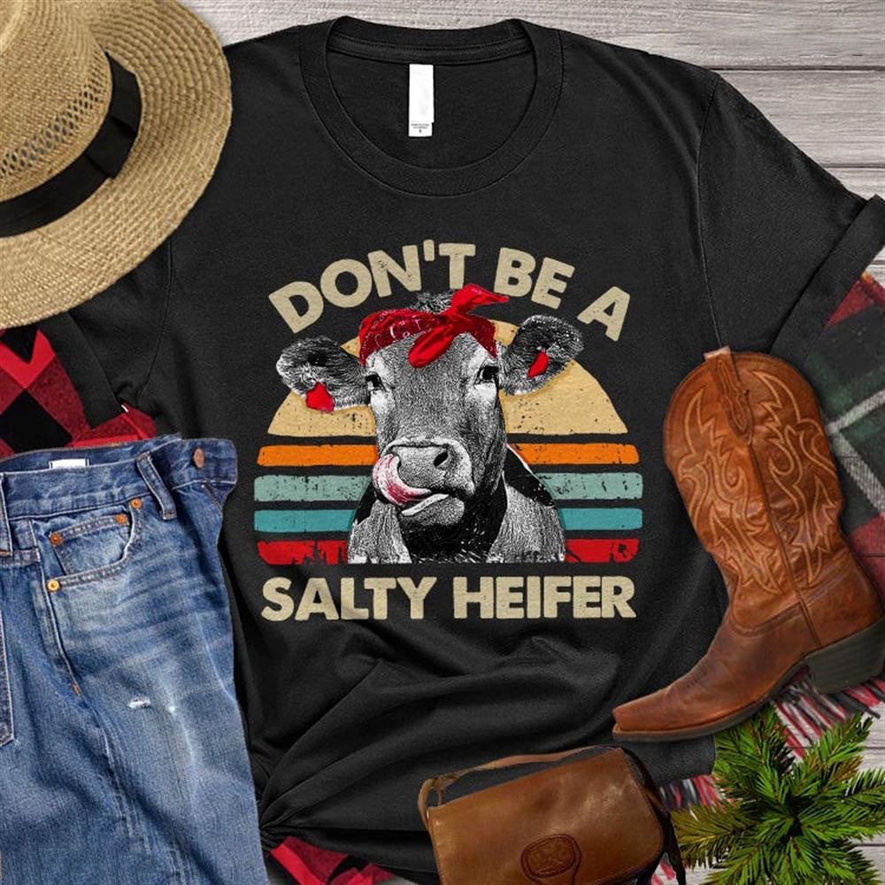 Farm T Shirt, Don't Be A Salty Heifer T Shirts, Farm Shirts, Funny Farm Shirts