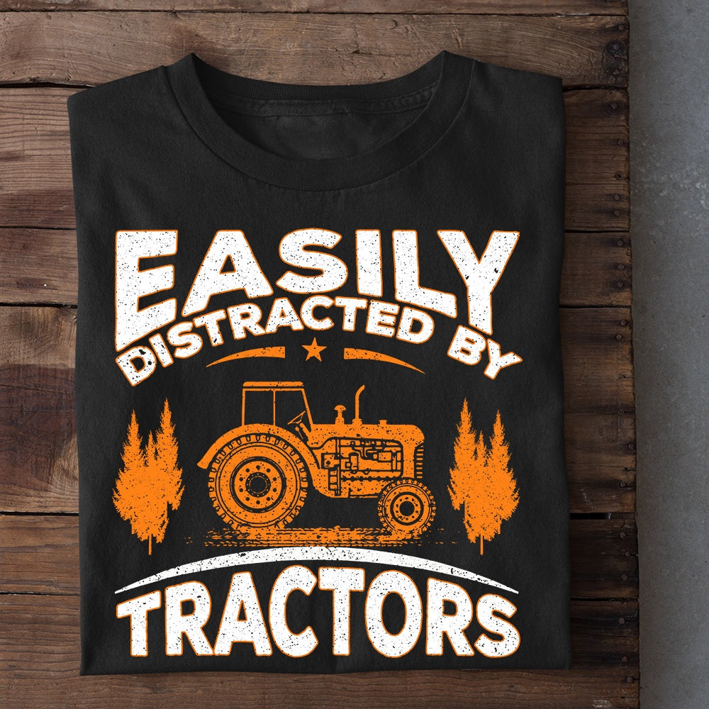 Farm T Shirt, Easily Distracted By Tractors T Shirt, Farm Shirts, Funny Farm Shirts