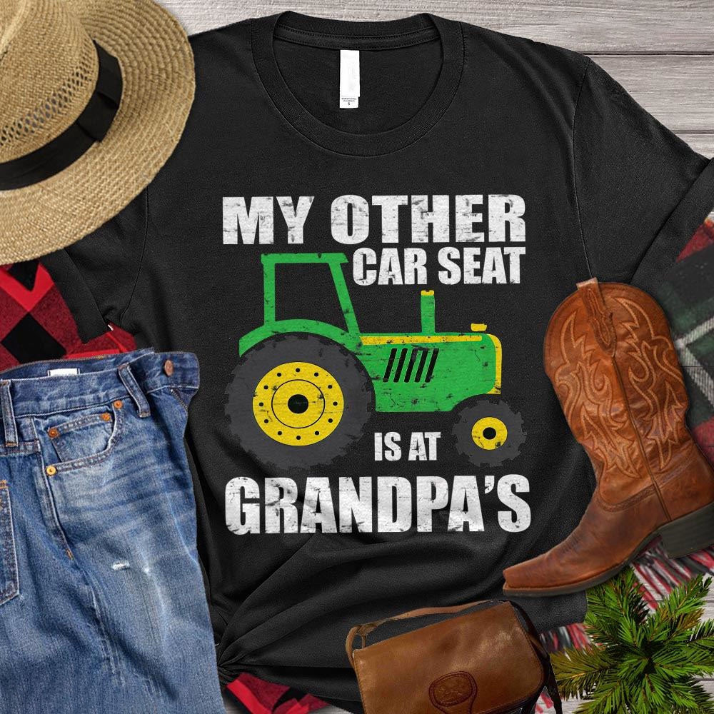 Farm T Shirt, Farm Grandpa T-shirt, My Other Cart Seat Is At Grandpa's T Shirts, Farm Shirts, Funny Farm Shirts