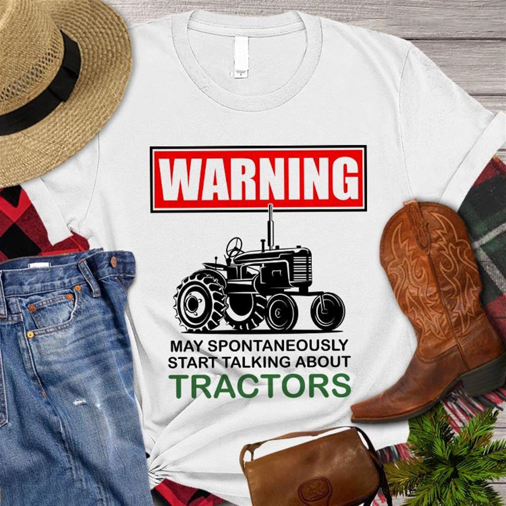 Farm T Shirt, Farm Warning May Spontaneously Start Talking About Tractor T Shirt, Farm Shirts, Funny Farm Shirts