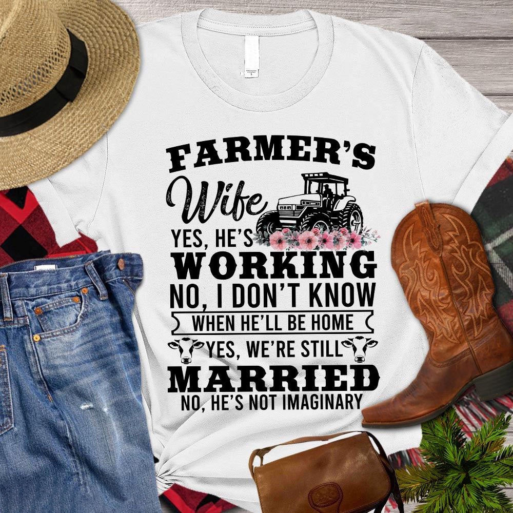 Farm T Shirt, Farm Wife's T-shirt, Farmer's Wife Yes He Working T Shirt, Farm Shirts, Funny Farm Shirts
