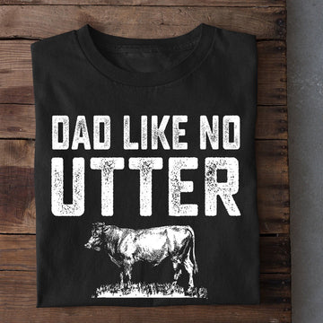 Farm T Shirt, Father Day's Dad Like No Utter T Shirt, Farm Shirts, Funny Farm Shirts