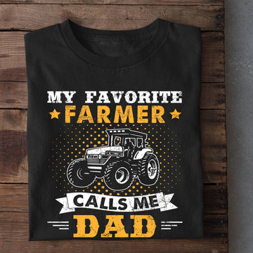 Farm T Shirt, Father's Day My Favorite Farmer Calls Me Dad T Shirt, Farm Shirts, Funny Farm Shirts