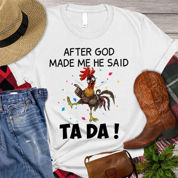 Farm T Shirt, Funny After God Made Me He Said Tada T Shirts, Farm Shirts, Funny Farm Shirts
