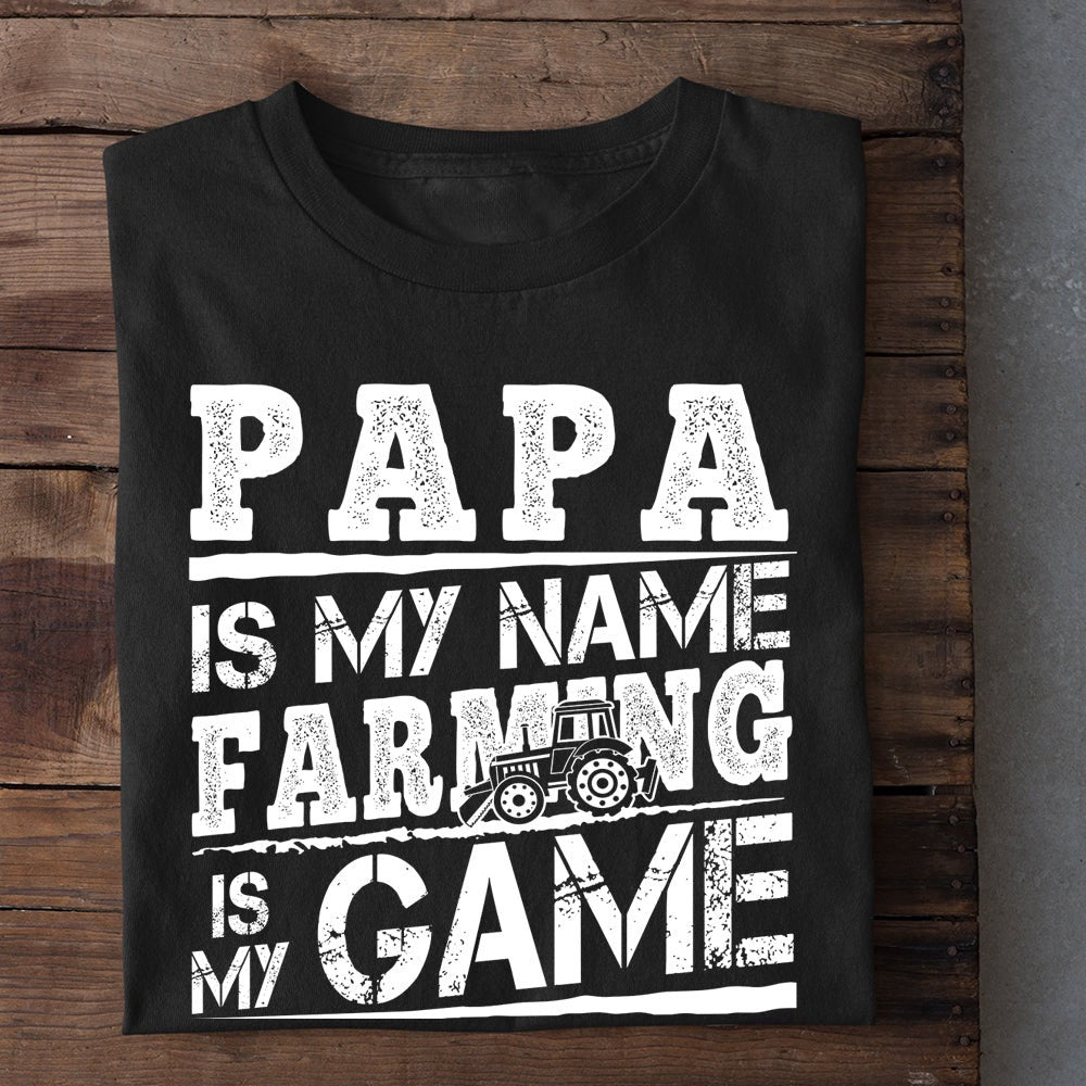 Farm T Shirt, Funny Father Day's Papa Is My Name Farming Is My Game T Shirt, Farm Shirts, Funny Farm Shirts