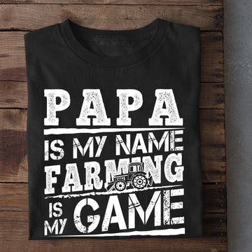 Farm T Shirt, Funny Father Day's Papa Is My Name Farming Is My Game T Shirt, Farm Shirts, Funny Farm Shirts