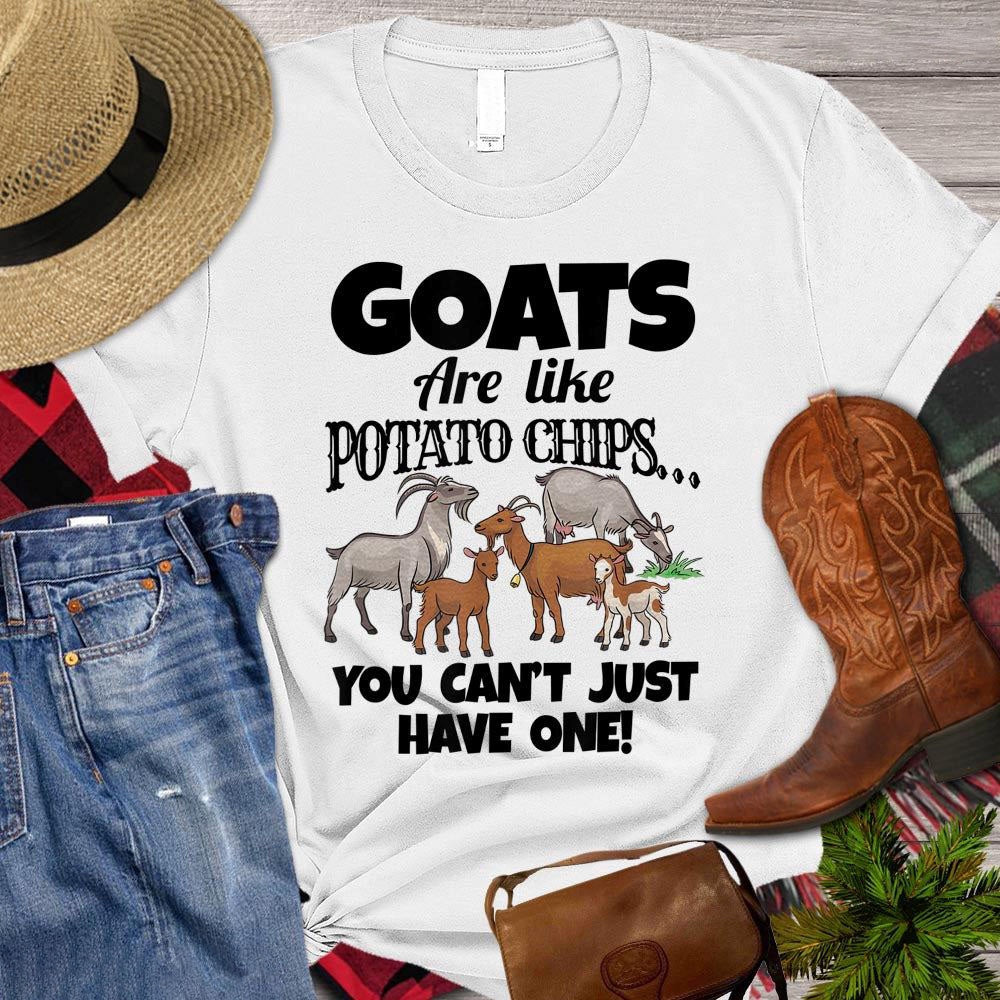 Farm T Shirt, Funny Goats Are Like Potato Chips You Can't Just Have One T Shirt, Farm Shirts, Funny Farm Shirts