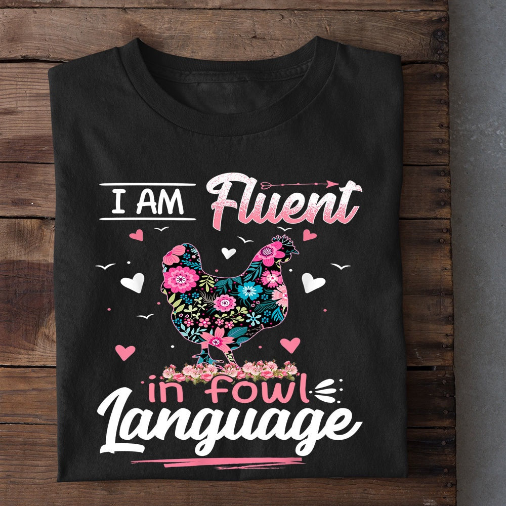 Farm T Shirt, Funny I'm Fluent In Fowl Language T Shirt, Farm Shirts, Funny Farm Shirts