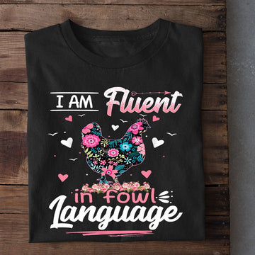 Farm T Shirt, Funny I'm Fluent In Fowl Language T Shirt, Farm Shirts, Funny Farm Shirts