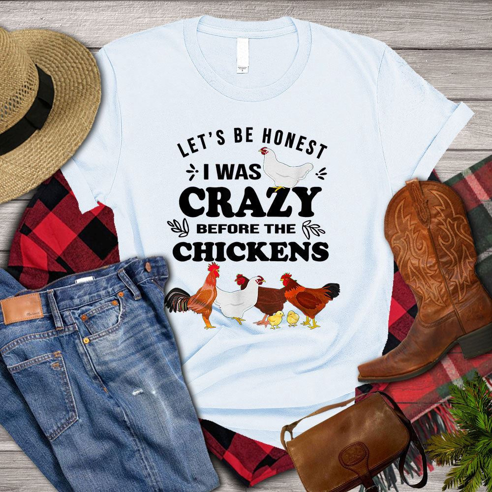 Farm T Shirt, Funny Let's Be Honest I Was Crazy Before The Chickens T Shirt, Farm Shirts, Funny Farm Shirts