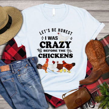 Farm T Shirt, Funny Let's Be Honest I Was Crazy Before The Chickens T Shirt, Farm Shirts, Funny Farm Shirts