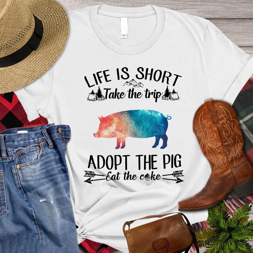 Farm T Shirt, Funny Life Is Short Take The Trip Adopt The Pig T Shirt, Farm Shirts, Funny Farm Shirts