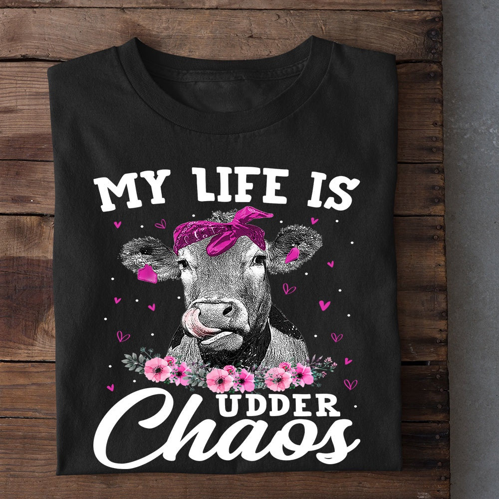 Farm T Shirt, Funny My Life Is udder Chaos Gift For Cow Lovers T Shirt, Farm Shirts, Funny Farm Shirts